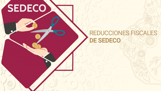 Reducciones Fiscales de SEDECO